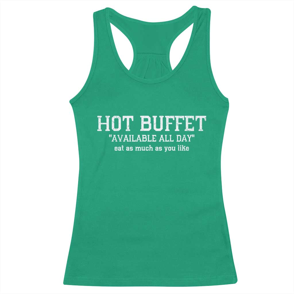 Hot Buffet Available All Day Racerback Tank Top Eat As Much As You Like - Wonder Print Shop