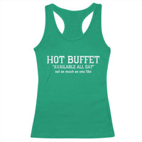 Hot Buffet Available All Day Racerback Tank Top Eat As Much As You Like - Wonder Print Shop