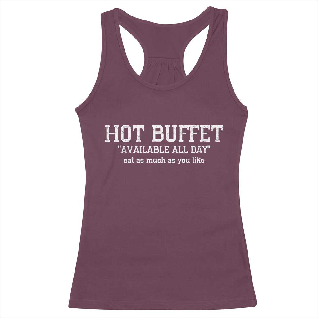 Hot Buffet Available All Day Racerback Tank Top Eat As Much As You Like - Wonder Print Shop