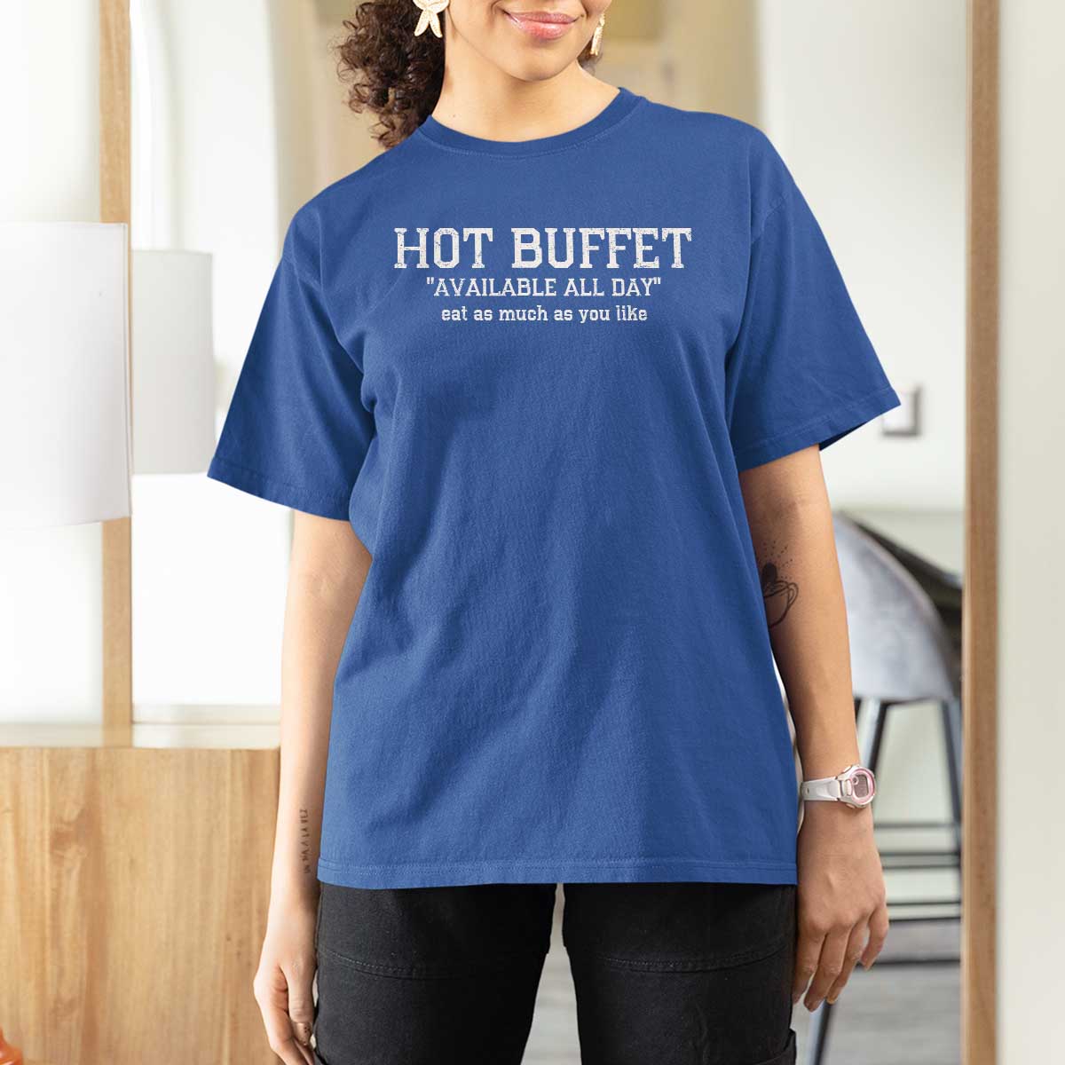 Hot Buffet Available All Day T Shirt For Women Eat As Much As You Like - Wonder Print Shop