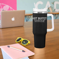 Hot Buffet Available All Day Tumbler With Handle Eat As Much As You Like - Wonder Print Shop