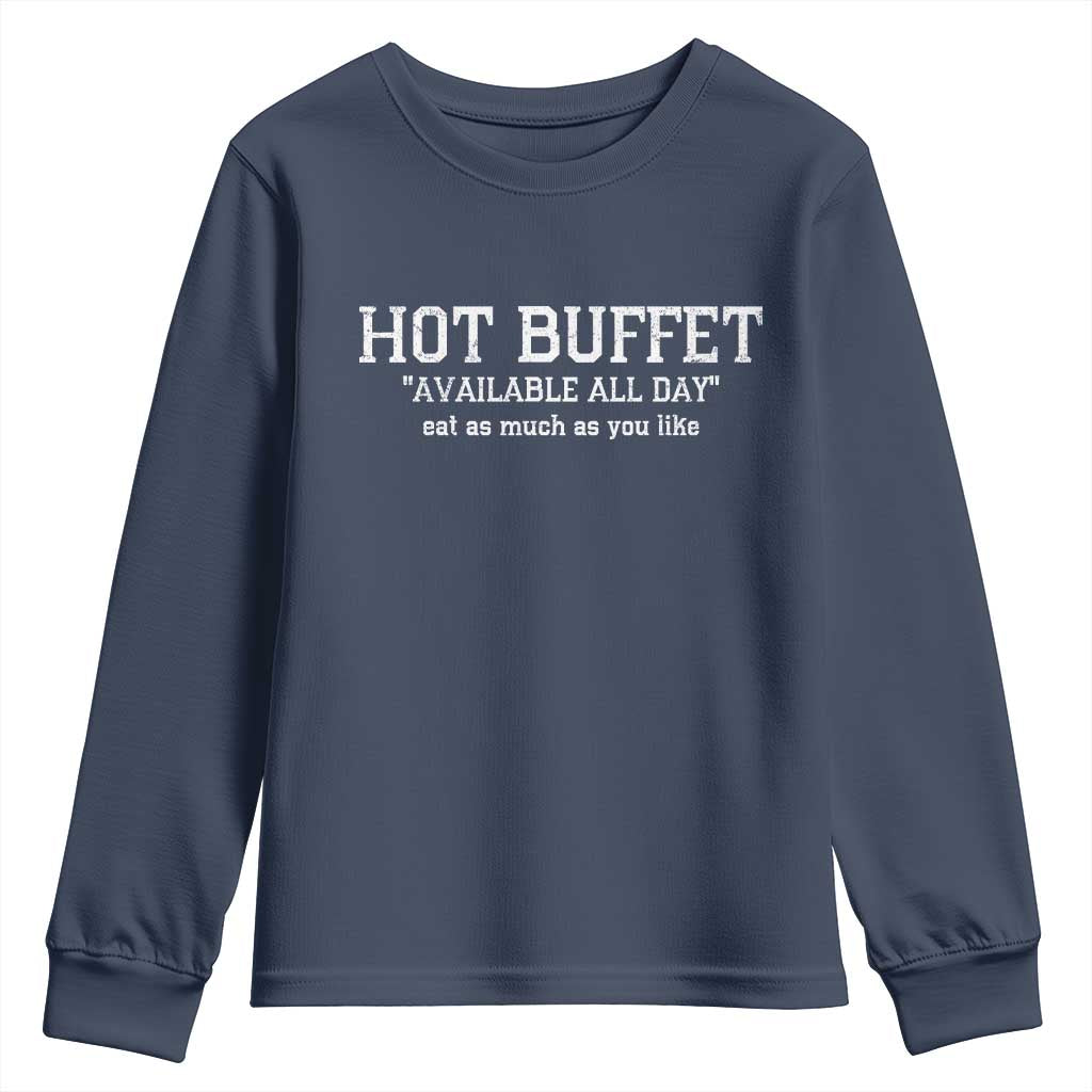 Hot Buffet Available All Day Youth Sweatshirt Eat As Much As You Like - Wonder Print Shop