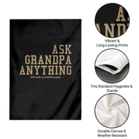 Funny Grandpa Garden Flag Ask Grandpa Anything Fathers Day Gift - Wonder Print Shop