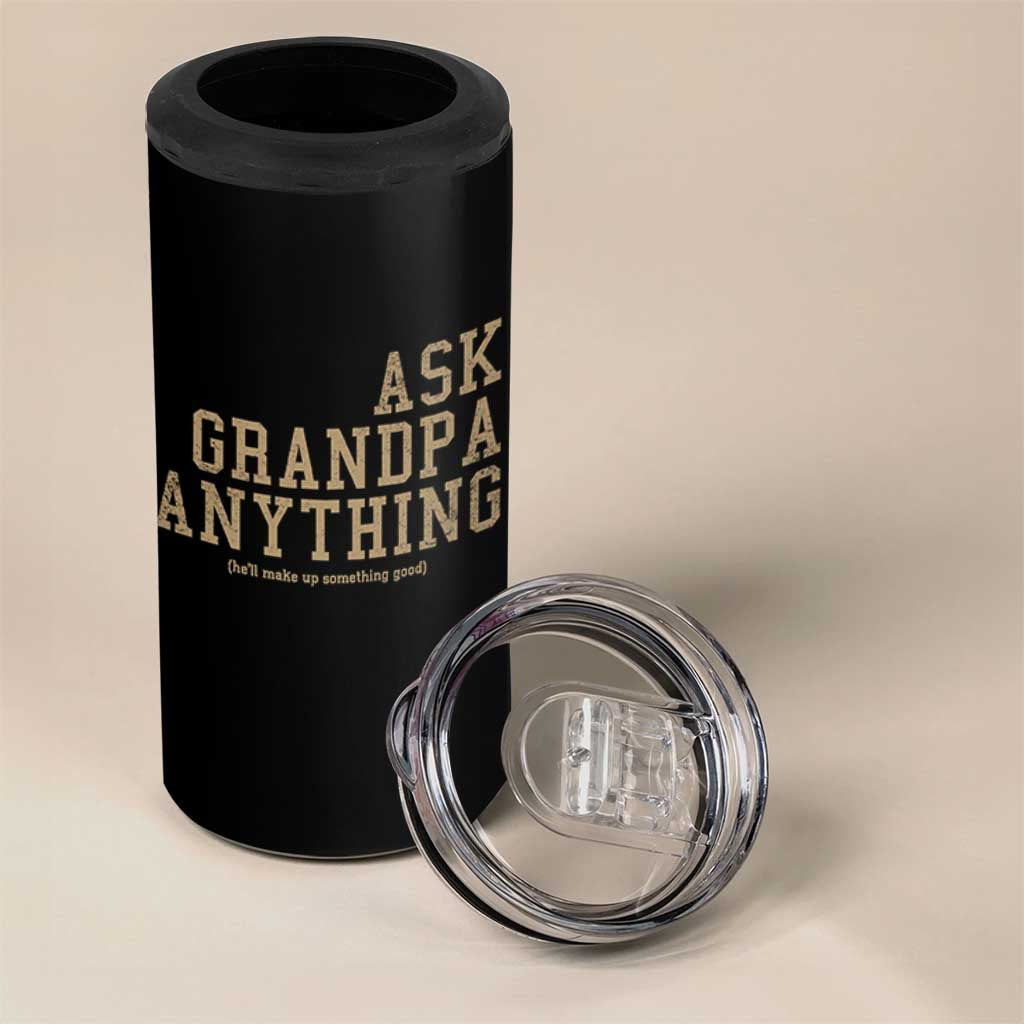 Funny Grandpa 4 in 1 Can Cooler Tumbler Ask Grandpa Anything Fathers Day Gift - Wonder Print Shop