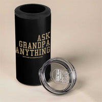 Funny Grandpa 4 in 1 Can Cooler Tumbler Ask Grandpa Anything Fathers Day Gift - Wonder Print Shop