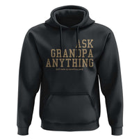 Funny Grandpa Hoodie Ask Grandpa Anything Fathers Day Gift - Wonder Print Shop