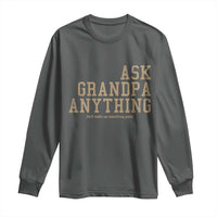 Funny Grandpa Long Sleeve Shirt Ask Grandpa Anything Fathers Day Gift - Wonder Print Shop