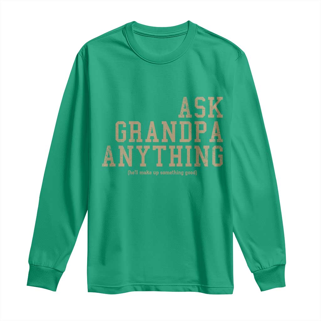 Funny Grandpa Long Sleeve Shirt Ask Grandpa Anything Fathers Day Gift - Wonder Print Shop