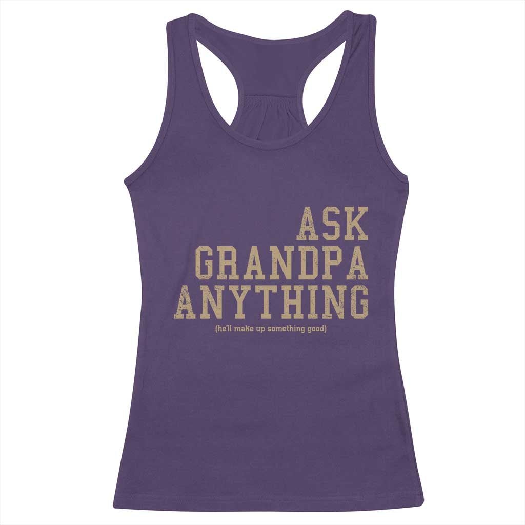 Funny Grandpa Racerback Tank Top Ask Grandpa Anything Fathers Day Gift - Wonder Print Shop