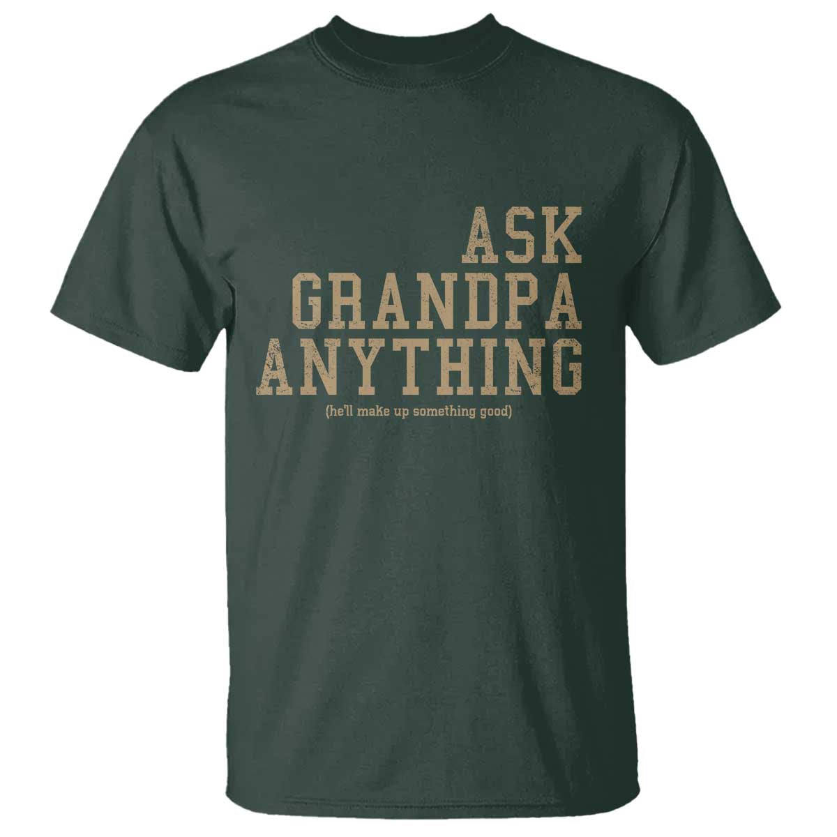 Funny Grandpa T Shirt Ask Grandpa Anything Fathers Day Gift - Wonder Print Shop