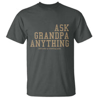 Funny Grandpa T Shirt Ask Grandpa Anything Fathers Day Gift - Wonder Print Shop