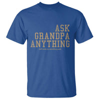 Funny Grandpa T Shirt Ask Grandpa Anything Fathers Day Gift - Wonder Print Shop