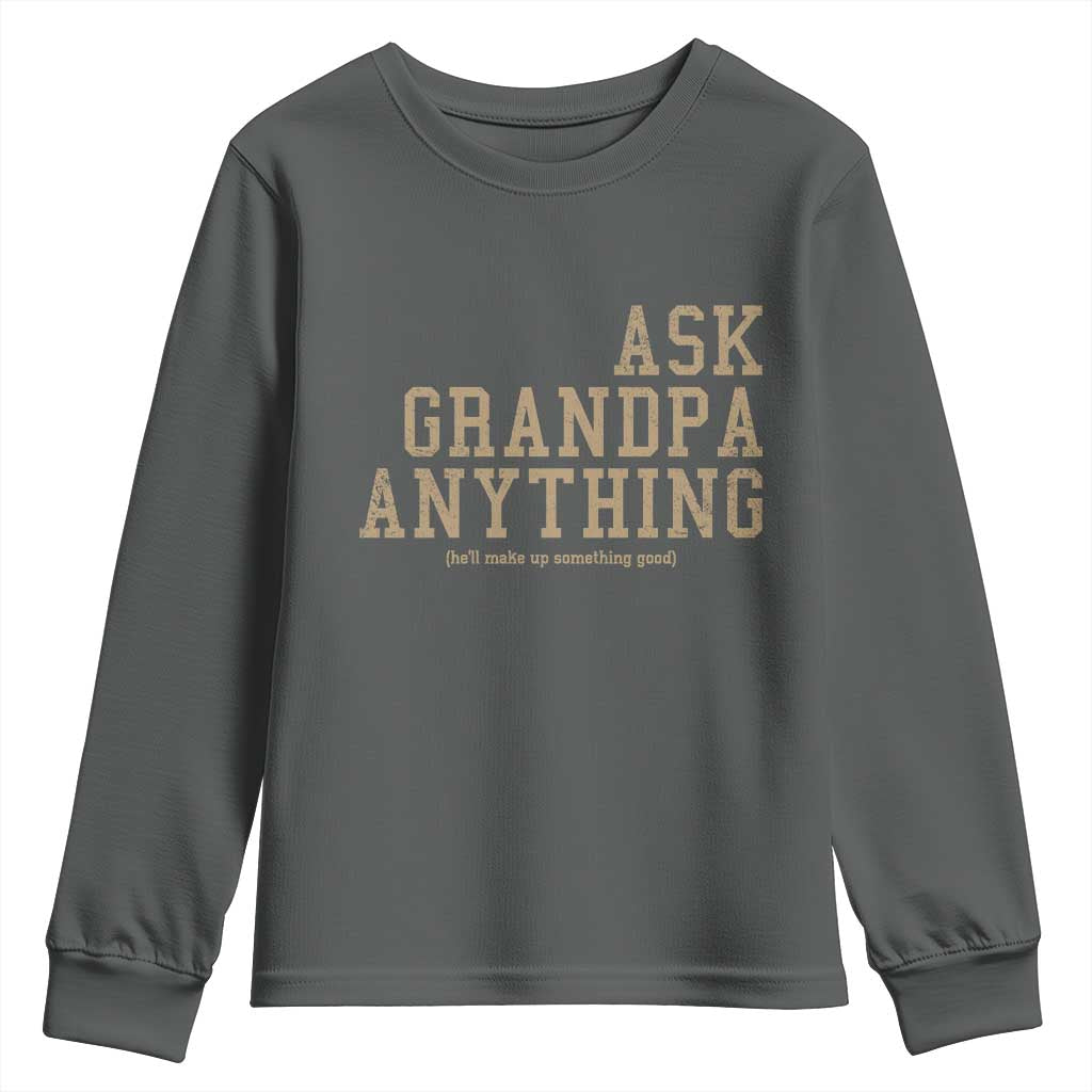 Funny Grandpa Youth Sweatshirt Ask Grandpa Anything Fathers Day Gift - Wonder Print Shop
