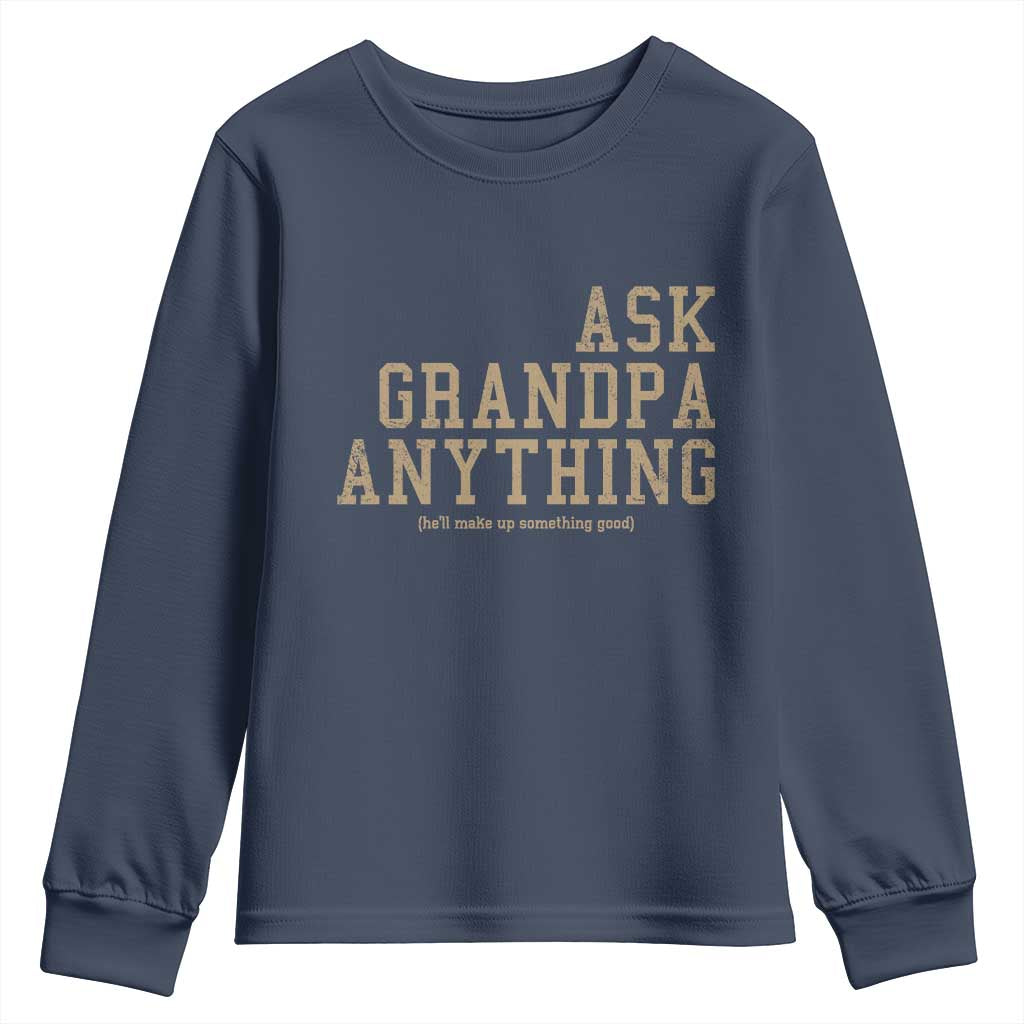 Funny Grandpa Youth Sweatshirt Ask Grandpa Anything Fathers Day Gift - Wonder Print Shop
