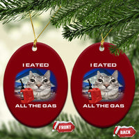 Sarcastic Cat Meme Ceramic Ornament Funny Retro I Eated All The Gas Gen Z Humor - Wonder Print Shop