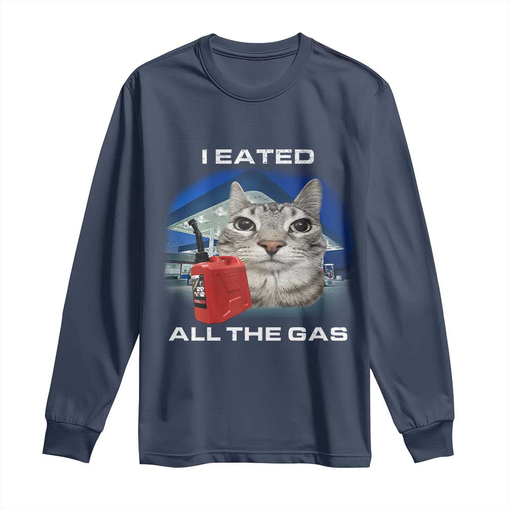 Sarcastic Cat Meme Long Sleeve Shirt Funny Retro I Eated All The Gas Gen Z Humor - Wonder Print Shop