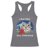 Sarcastic Cat Meme Racerback Tank Top Funny Retro I Eated All The Gas Gen Z Humor - Wonder Print Shop