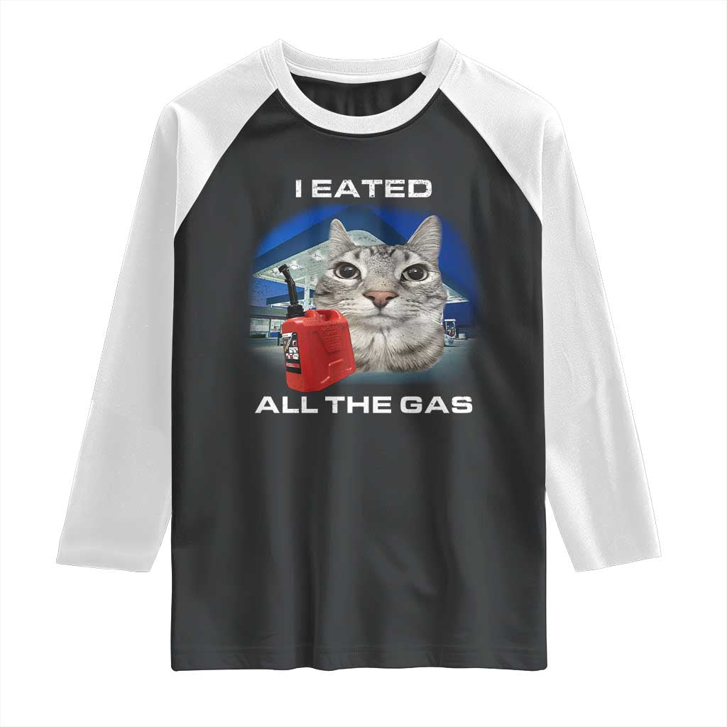 Sarcastic Cat Meme Raglan Shirt Funny Retro I Eated All The Gas Gen Z Humor - Wonder Print Shop
