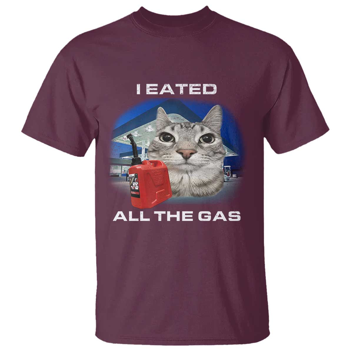 Sarcastic Cat Meme T Shirt Funny Retro I Eated All The Gas Gen Z Humor - Wonder Print Shop
