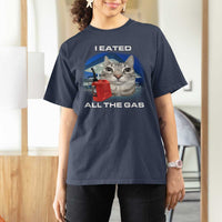 Sarcastic Cat Meme T Shirt For Women Funny Retro I Eated All The Gas Gen Z Humor - Wonder Print Shop