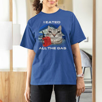 Sarcastic Cat Meme T Shirt For Women Funny Retro I Eated All The Gas Gen Z Humor - Wonder Print Shop