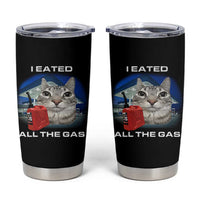 Sarcastic Cat Meme Tumbler Cup Funny Retro I Eated All The Gas Gen Z Humor - Wonder Print Shop