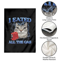 Sarcastic Cat Meme Garden Flag I Eated All The Gas Gen Z Humor Bootleg - Wonder Print Shop