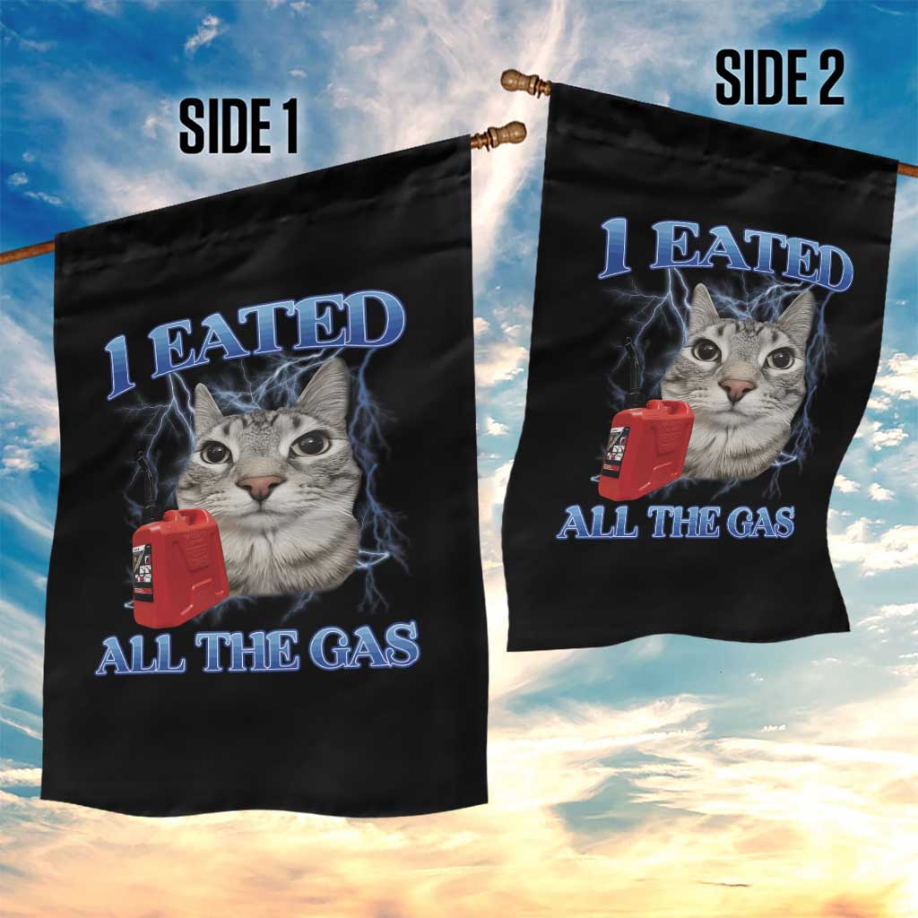 Sarcastic Cat Meme Garden Flag I Eated All The Gas Gen Z Humor Bootleg - Wonder Print Shop