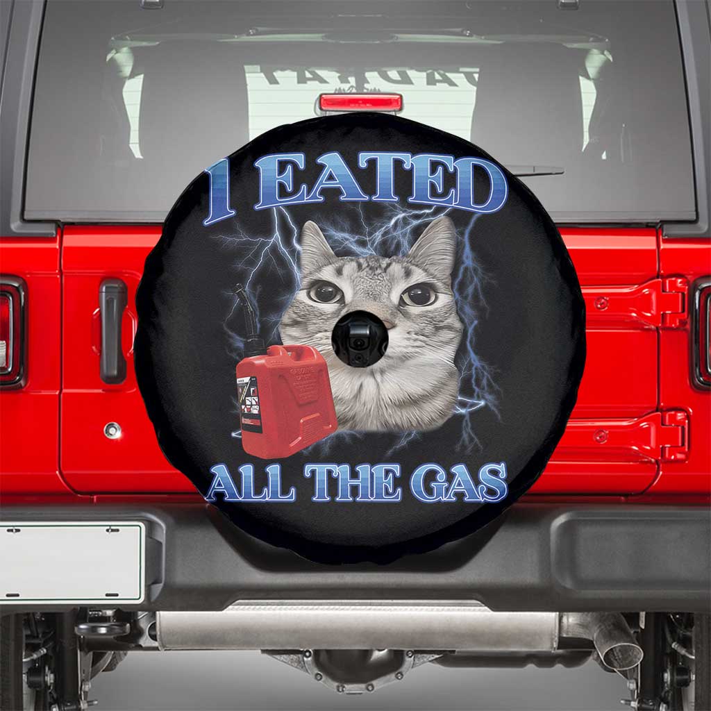Sarcastic Cat Meme Spare Tire Cover I Eated All The Gas Gen Z Humor Bootleg - Wonder Print Shop