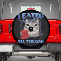 Sarcastic Cat Meme Spare Tire Cover I Eated All The Gas Gen Z Humor Bootleg - Wonder Print Shop