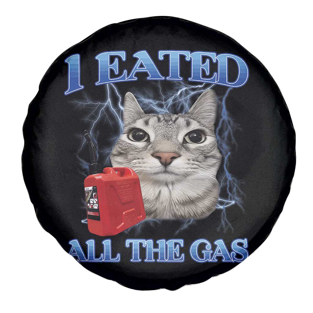Sarcastic Cat Meme Spare Tire Cover I Eated All The Gas Gen Z Humor Bootleg - Wonder Print Shop