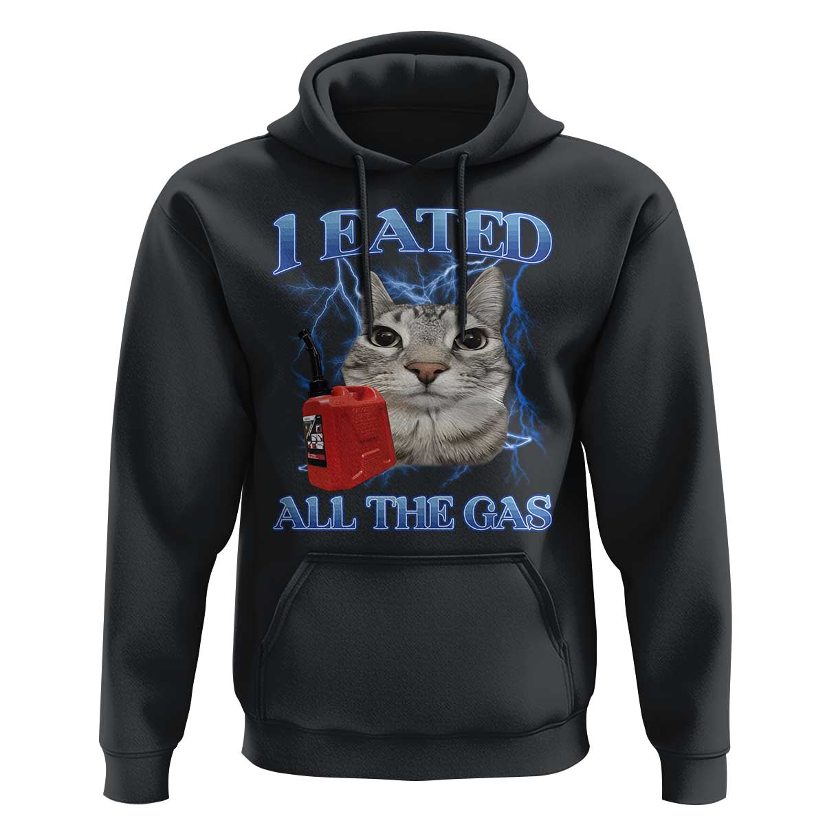 Sarcastic Cat Meme Hoodie I Eated All The Gas Gen Z Humor Bootleg - Wonder Print Shop
