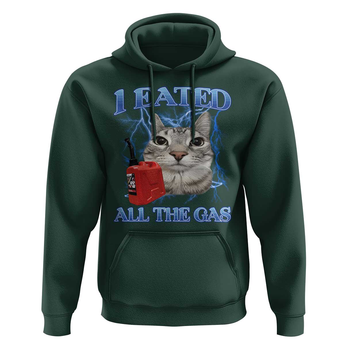 Sarcastic Cat Meme Hoodie I Eated All The Gas Gen Z Humor Bootleg - Wonder Print Shop