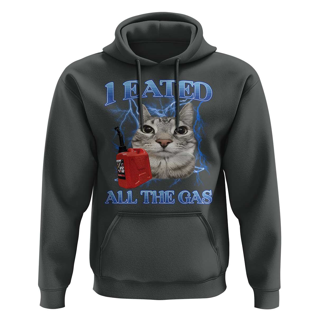 Sarcastic Cat Meme Hoodie I Eated All The Gas Gen Z Humor Bootleg - Wonder Print Shop