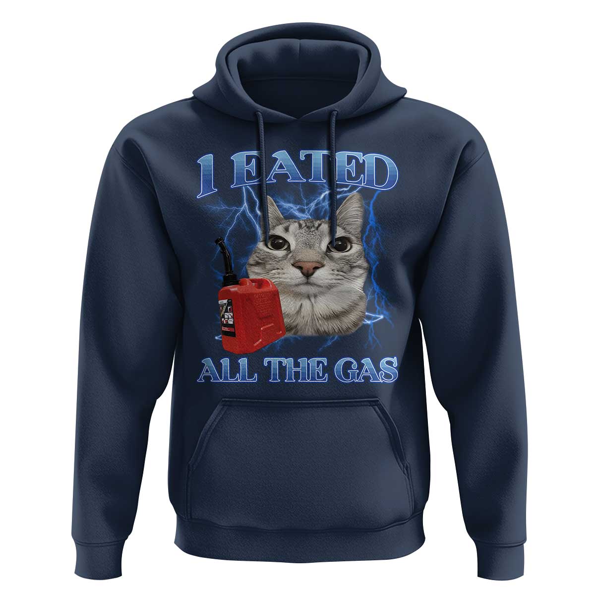 Sarcastic Cat Meme Hoodie I Eated All The Gas Gen Z Humor Bootleg - Wonder Print Shop