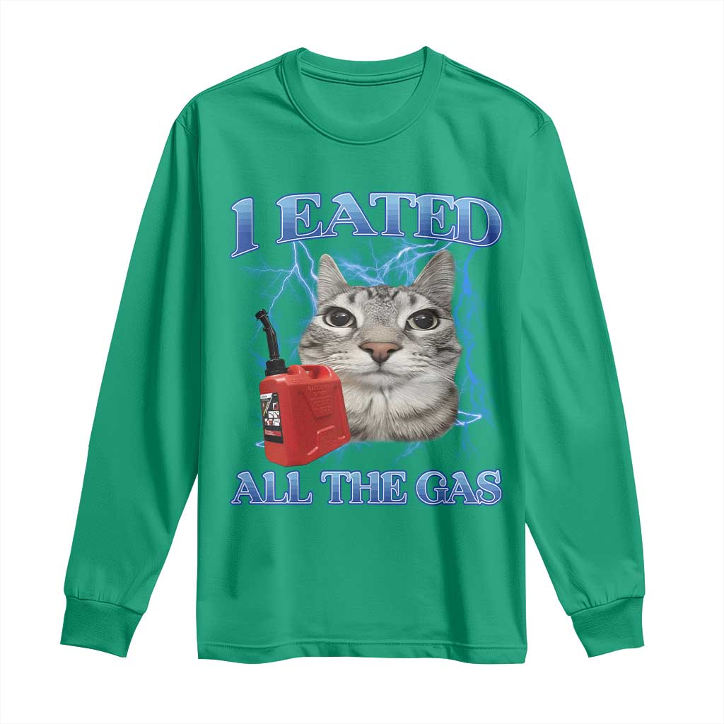 Sarcastic Cat Meme Long Sleeve Shirt I Eated All The Gas Gen Z Humor Bootleg - Wonder Print Shop