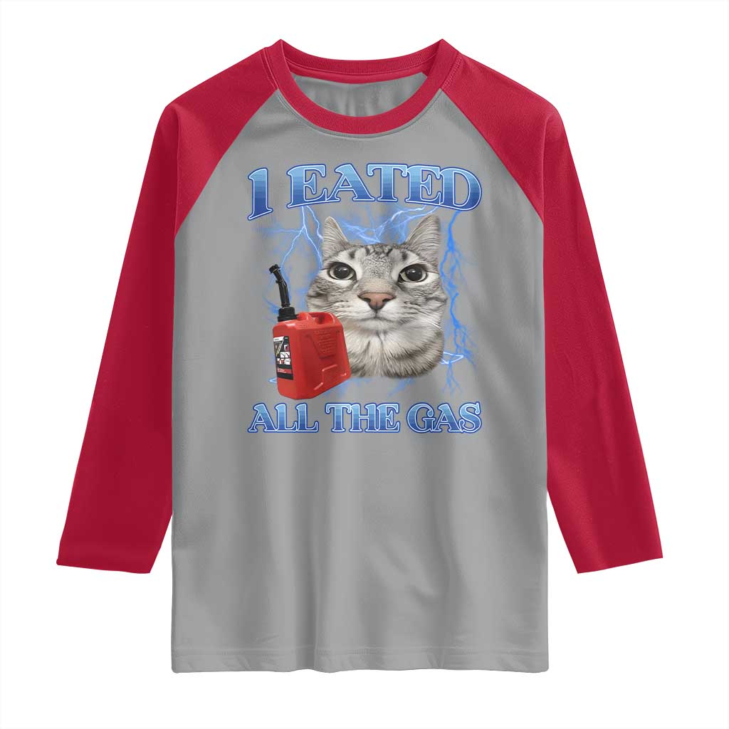 Sarcastic Cat Meme Raglan Shirt I Eated All The Gas Gen Z Humor Bootleg - Wonder Print Shop