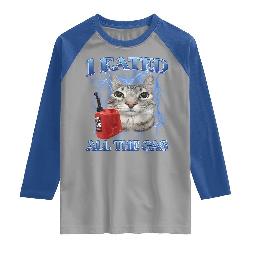 Sarcastic Cat Meme Raglan Shirt I Eated All The Gas Gen Z Humor Bootleg - Wonder Print Shop