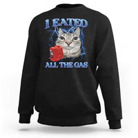 Sarcastic Cat Meme Sweatshirt I Eated All The Gas Gen Z Humor Bootleg - Wonder Print Shop