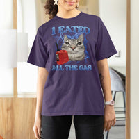 Sarcastic Cat Meme T Shirt For Women I Eated All The Gas Gen Z Humor Bootleg - Wonder Print Shop