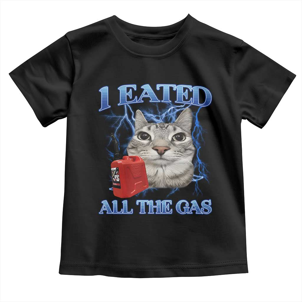 Sarcastic Cat Meme Toddler T Shirt I Eated All The Gas Gen Z Humor Bootleg - Wonder Print Shop