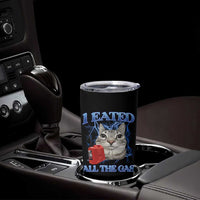 Sarcastic Cat Meme Tumbler Cup I Eated All The Gas Gen Z Humor Bootleg - Wonder Print Shop