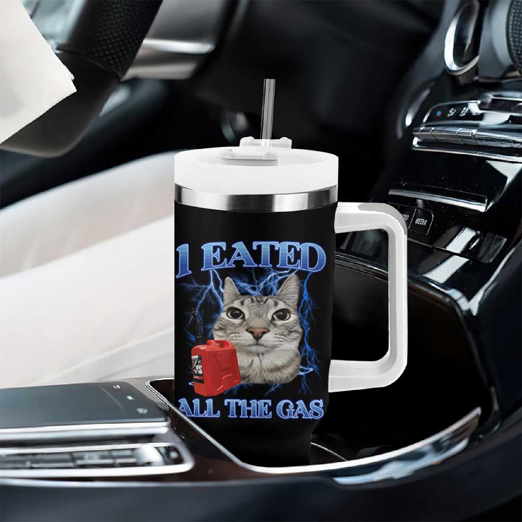 Sarcastic Cat Meme Tumbler With Handle I Eated All The Gas Gen Z Humor Bootleg - Wonder Print Shop