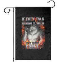 Funny Alpha Wolf Garden Flag Meme If They Talk Behind Your Back Fart Bootleg - Wonder Print Shop