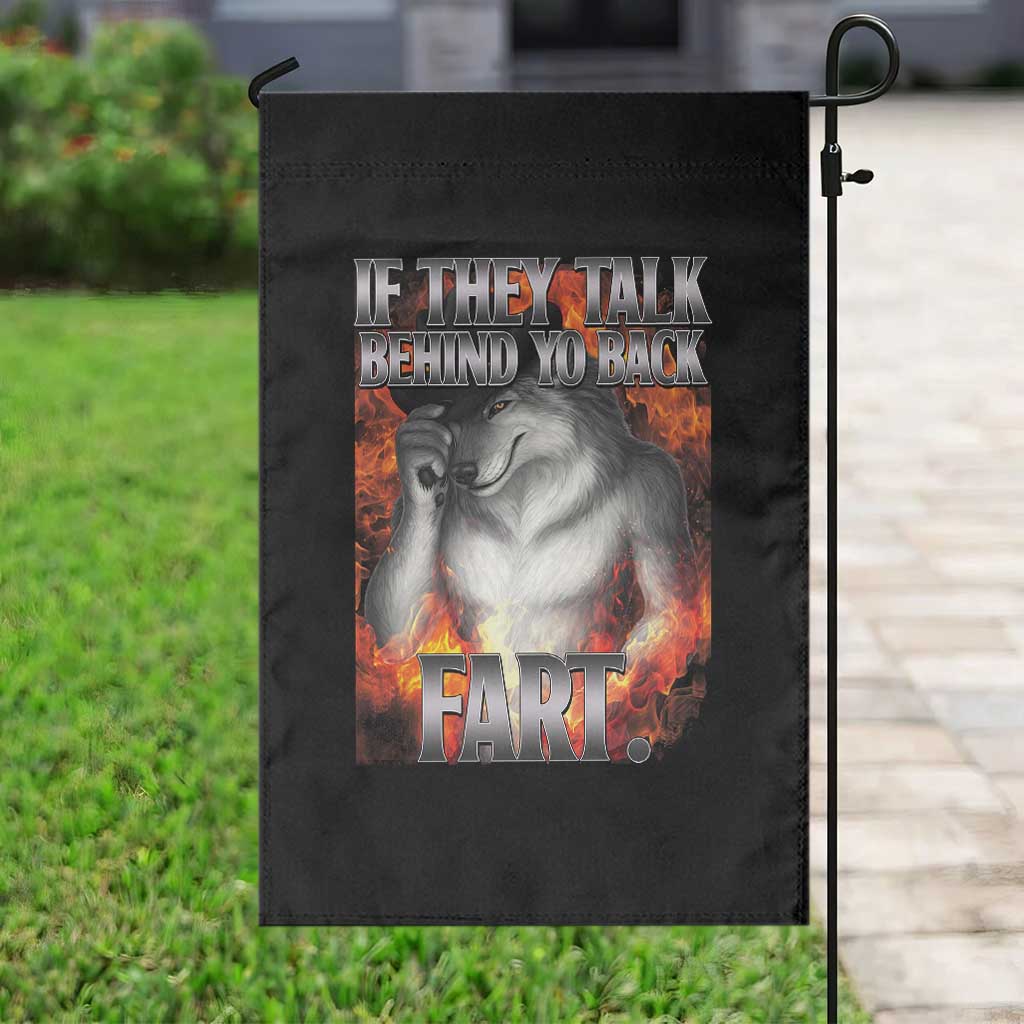 Funny Alpha Wolf Garden Flag Meme If They Talk Behind Your Back Fart Bootleg - Wonder Print Shop