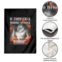 Funny Alpha Wolf Garden Flag Meme If They Talk Behind Your Back Fart Bootleg - Wonder Print Shop