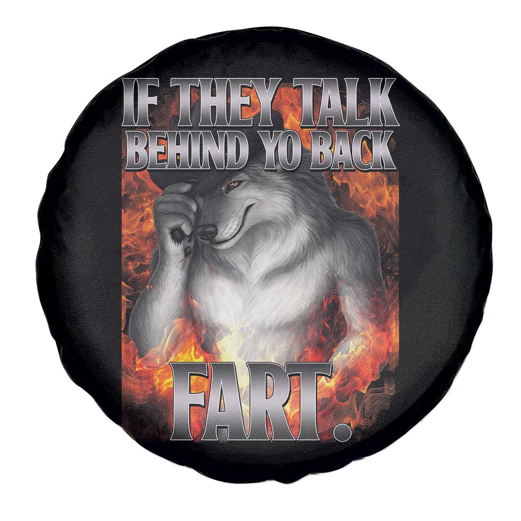 Funny Alpha Wolf Spare Tire Cover Meme If They Talk Behind Your Back Fart Bootleg - Wonder Print Shop