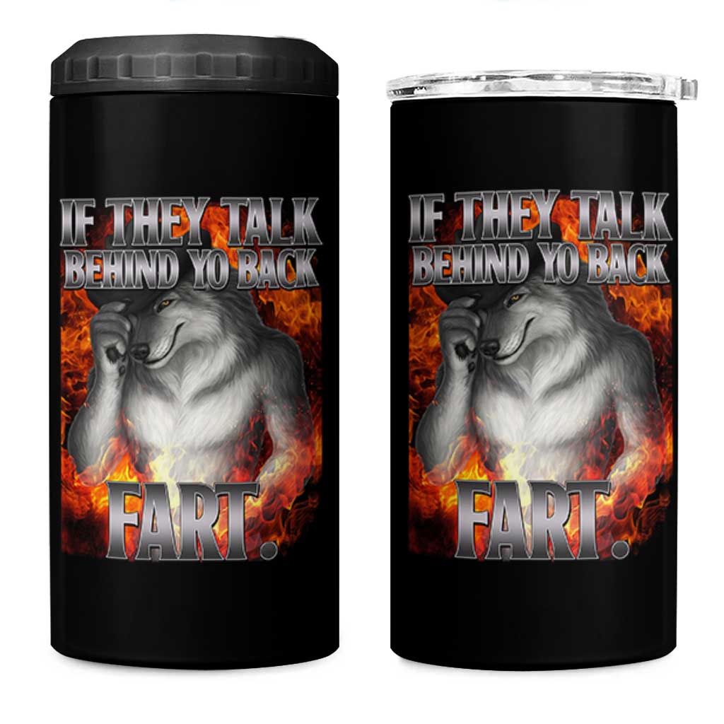 Funny Alpha Wolf 4 in 1 Can Cooler Tumbler Meme If They Talk Behind Your Back Fart Bootleg - Wonder Print Shop