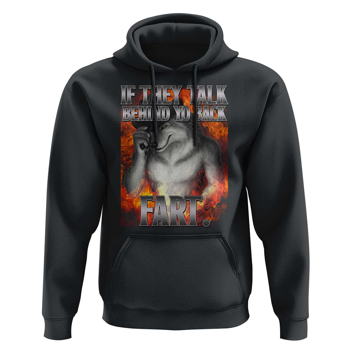 Funny Alpha Wolf Hoodie Meme If They Talk Behind Your Back Fart Bootleg - Wonder Print Shop