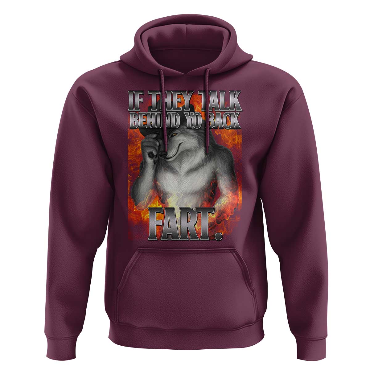 Funny Alpha Wolf Hoodie Meme If They Talk Behind Your Back Fart Bootleg - Wonder Print Shop